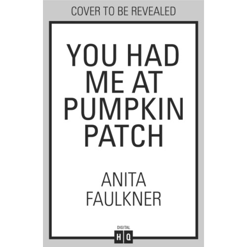 HarperCollins Publishers You Had Me At Pumpkin Patch (häftad, eng)