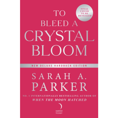 HarperCollins Publishers To Bleed a Crystal Bloom (inbunden, eng)