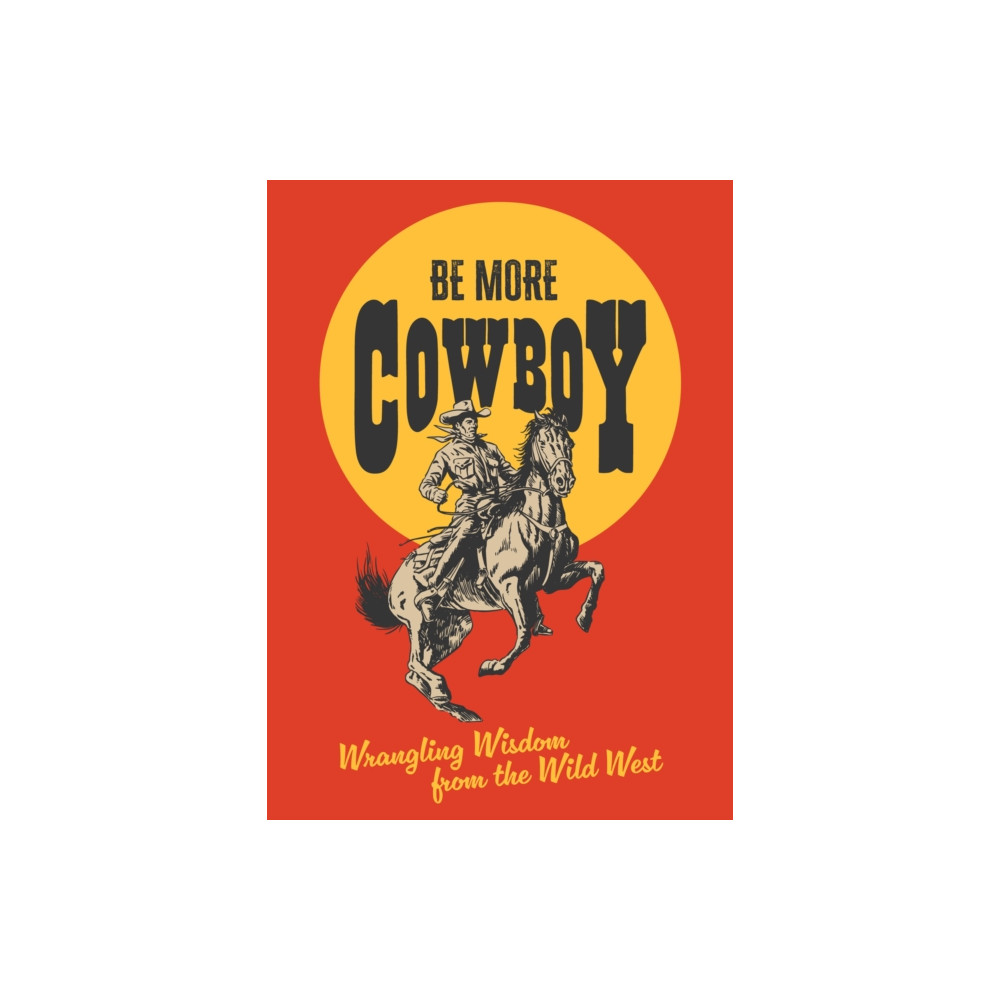 Produktbild för Be More Cowboy (inbunden, eng)