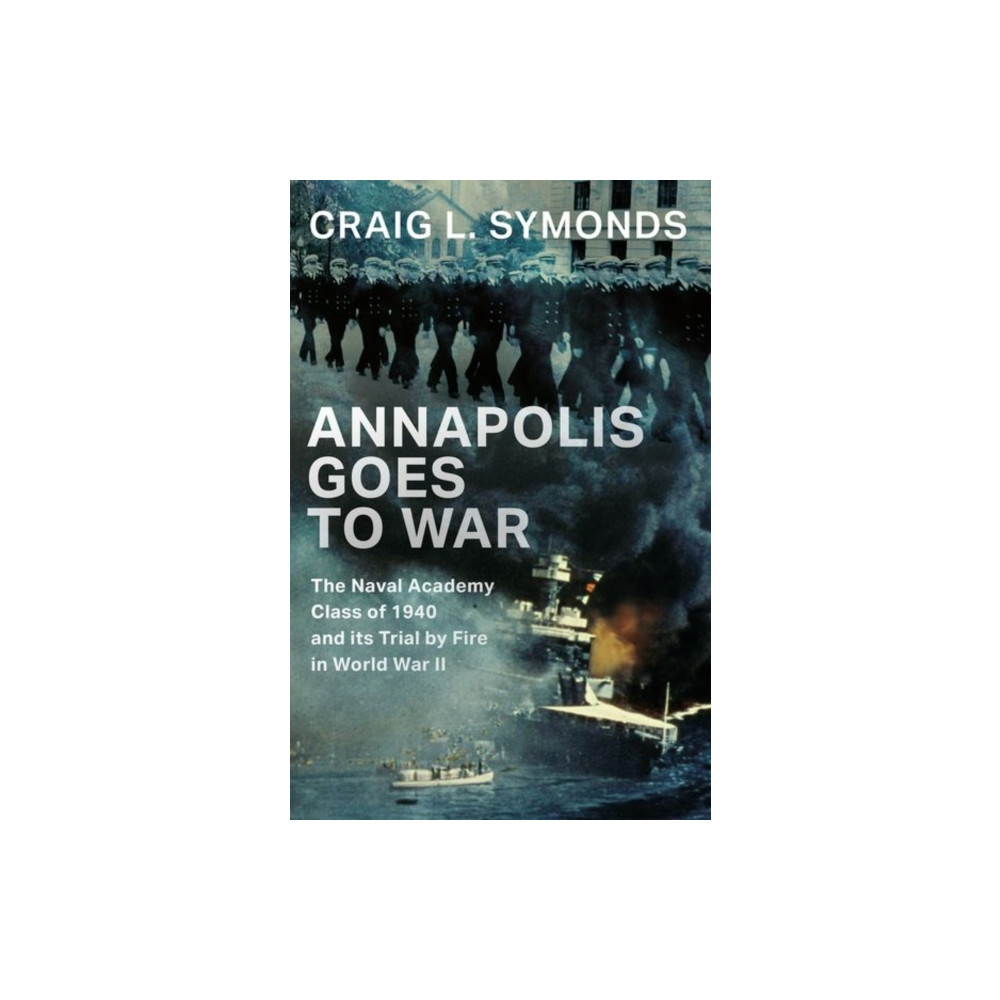 Produktbild för Annapolis Goes to War (inbunden, eng)