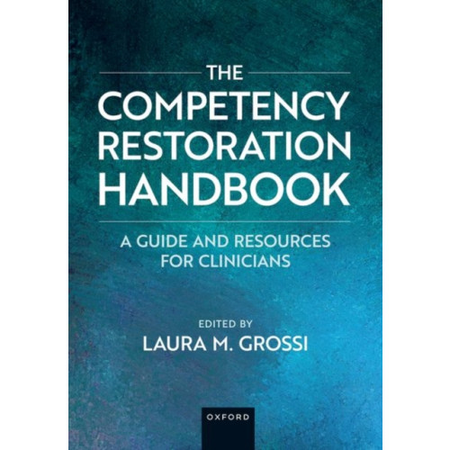 Oxford University Press Inc The Competency Restoration Handbook (häftad, eng)