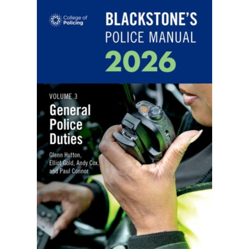 Oxford University Press Blackstone's Police Manuals Volume 3: General Police Duties 2026 (häftad, eng)
