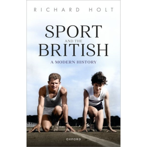 Oxford University Press Sport and the British (häftad, eng)