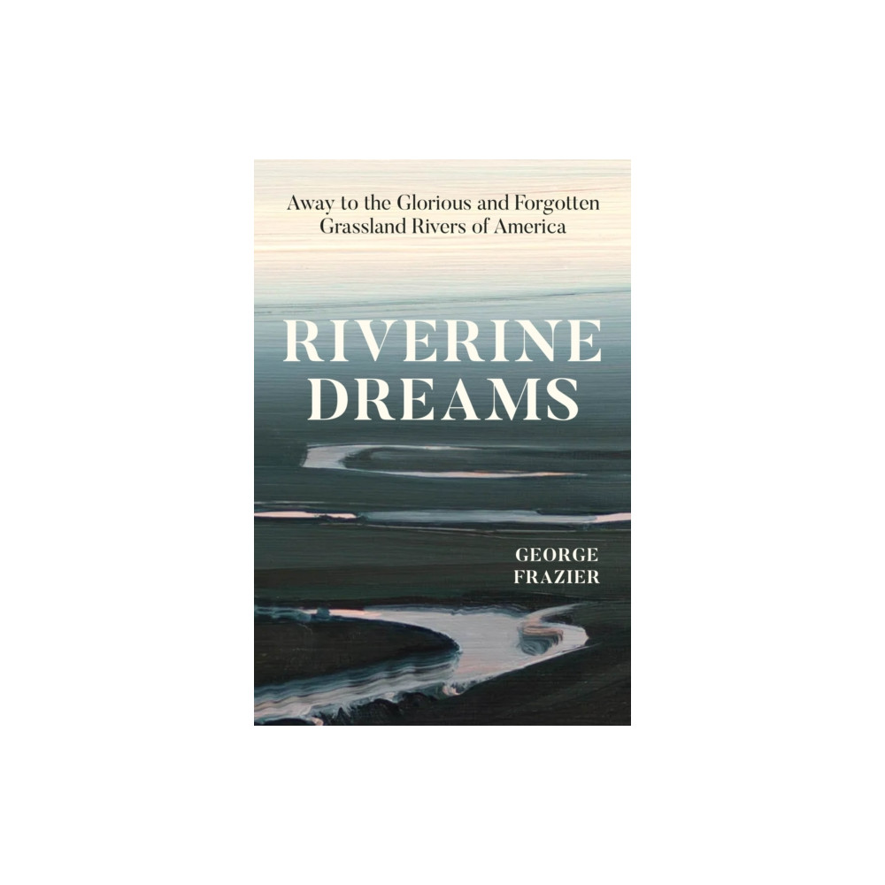 Produktbild för Riverine Dreams (inbunden, eng)