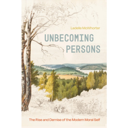 The university of chicago press Unbecoming Persons (häftad, eng)