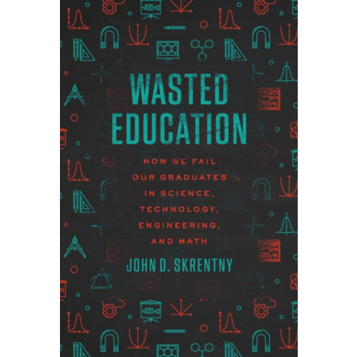 The university of chicago press Wasted Education (häftad, eng)