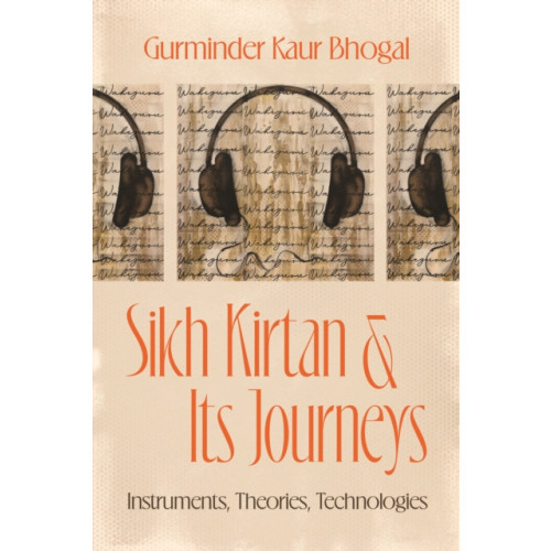 The university of chicago press Sikh Kirtan and Its Journeys (häftad, eng)