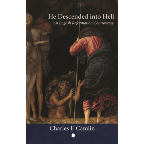James Clarke & Co Ltd He Descended into Hell (inbunden, eng)