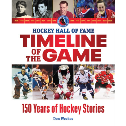 Firefly Books Ltd Hockey Hall of Fame Timeline of the Game (häftad, eng)
