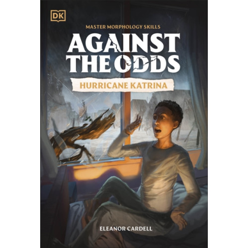 Dorling Kindersley Ltd Against the Odds: Hurricane Katrina (häftad, eng)