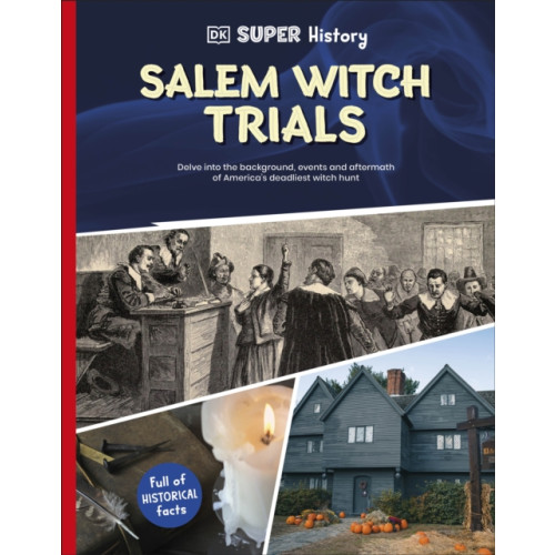 Dorling Kindersley Ltd DK Super History Salem Witch Trials (häftad, eng)