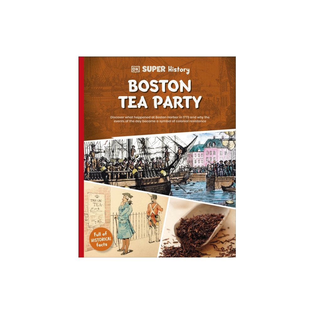 Produktbild för DK Super History Boston Tea Party (häftad, eng)