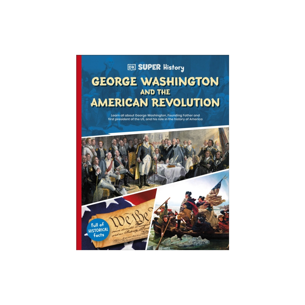 Produktbild för DK Super History George Washington and the American Revolution (häftad, eng)