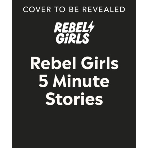 Dorling Kindersley Ltd Rebel Girls 5-Minute Stories (inbunden, eng)