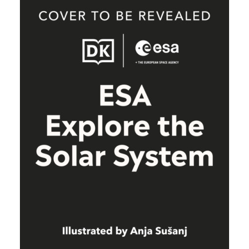 Dorling Kindersley Ltd Explore the Solar System (inbunden, eng)