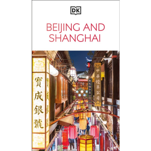 Dorling Kindersley Ltd DK Beijing and Shanghai (häftad, eng)