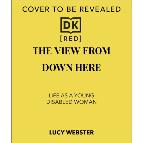 Dorling Kindersley Ltd The View From Down Here (häftad, eng)