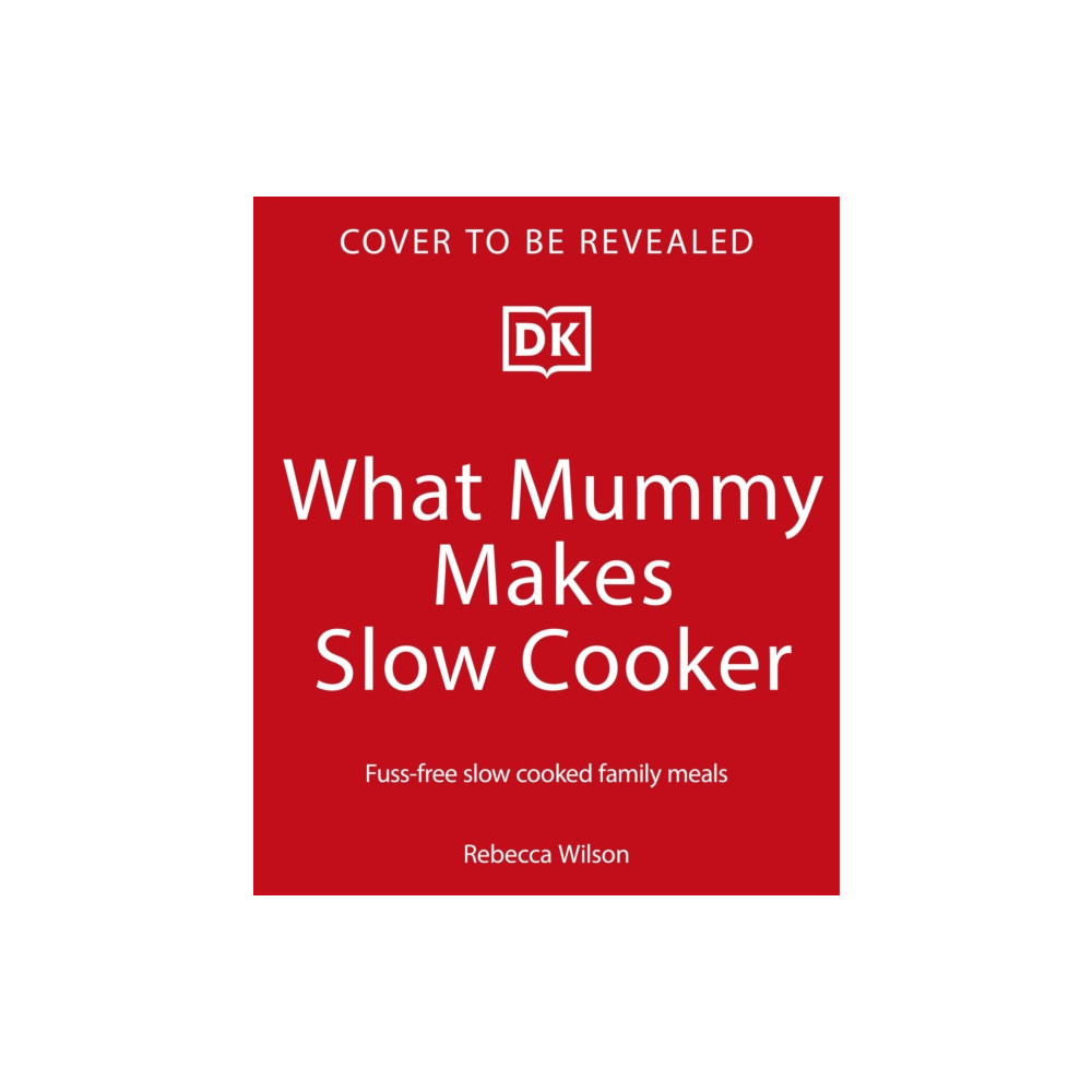 Produktbild för What Mummy Makes Slow Cooker (inbunden, eng)
