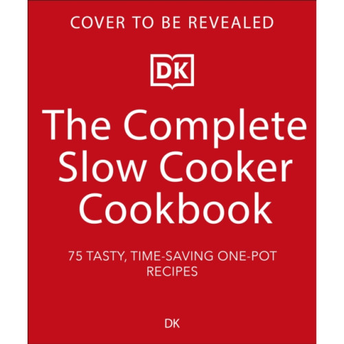 Dorling Kindersley Ltd The Complete Slow Cooker Cookbook (häftad, eng)