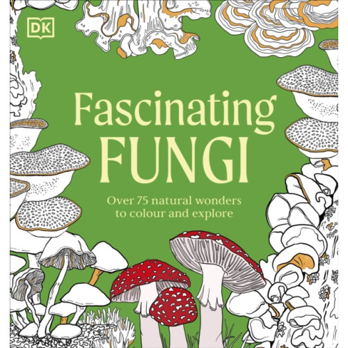 Dorling Kindersley Ltd Fascinating Fungi Colouring Book (häftad, eng)