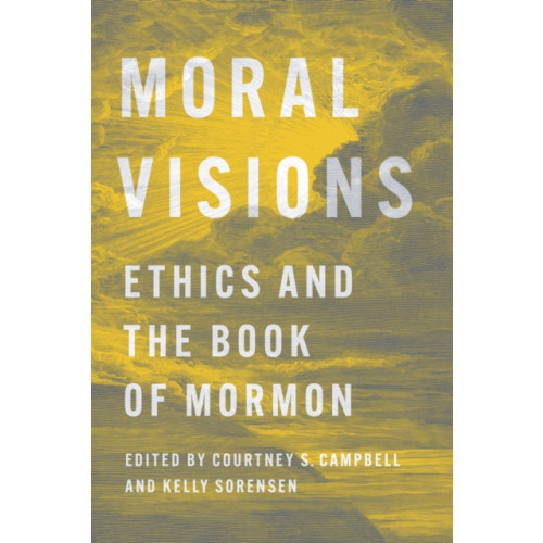 University of illinois press Moral Visions (inbunden, eng)
