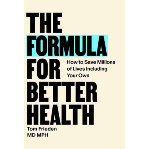 Mit press ltd The Formula for Better Health (inbunden, eng)