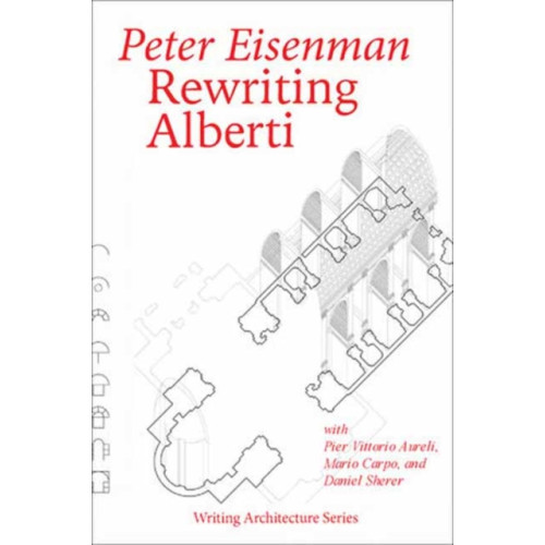 Mit press ltd Rewriting Alberti (häftad, eng)