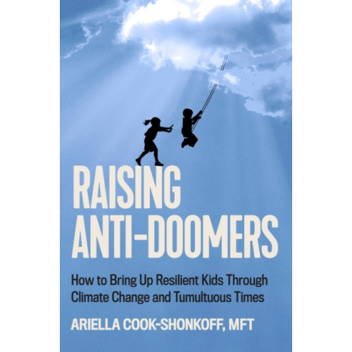 Hachette Books Raising Anti-Doomers (inbunden, eng)