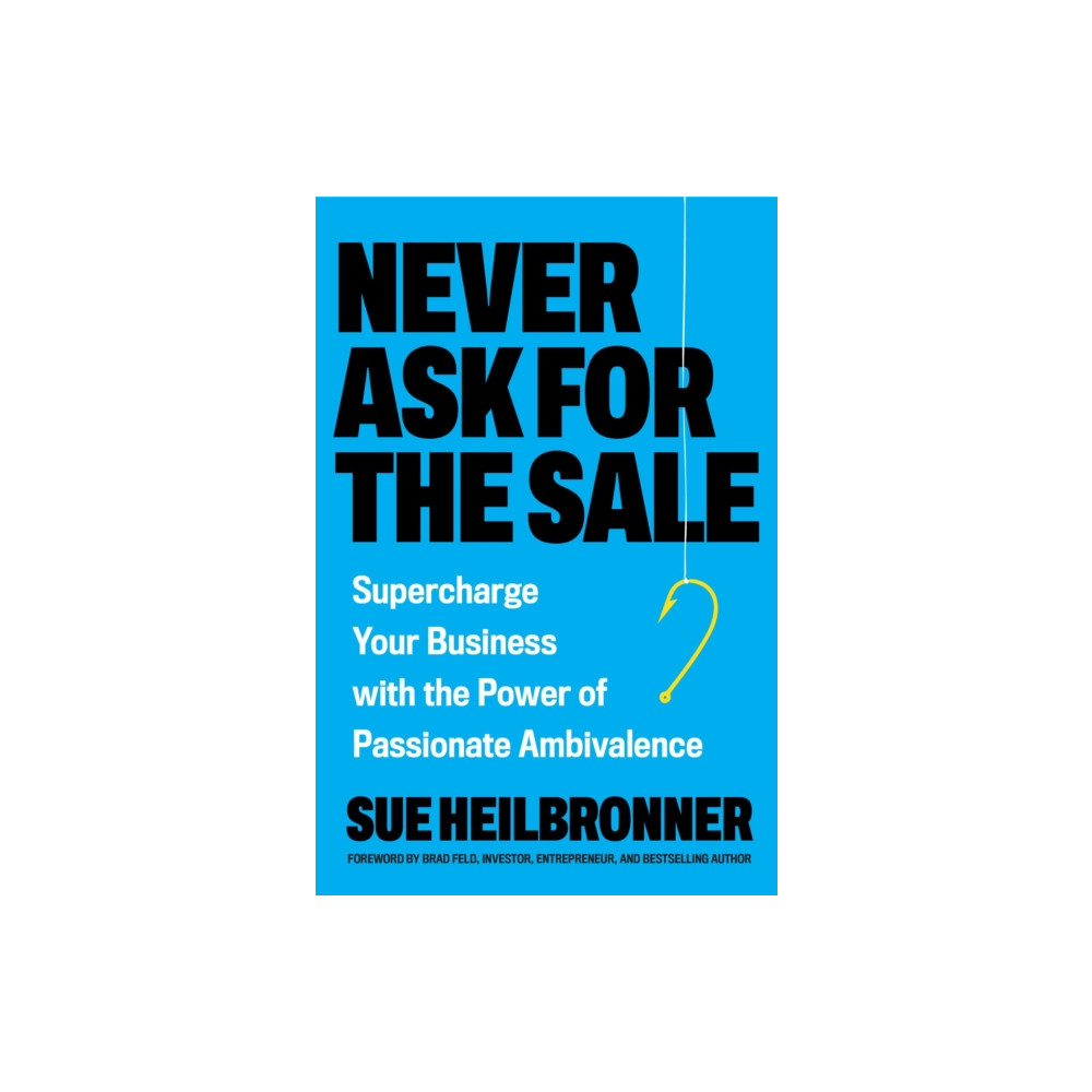Produktbild för Never Ask for the Sale (inbunden, eng)