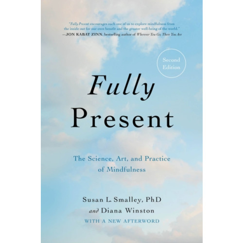 Not Stated Fully Present : The Science, Art, and Practice of Mindfulness (häftad, eng)