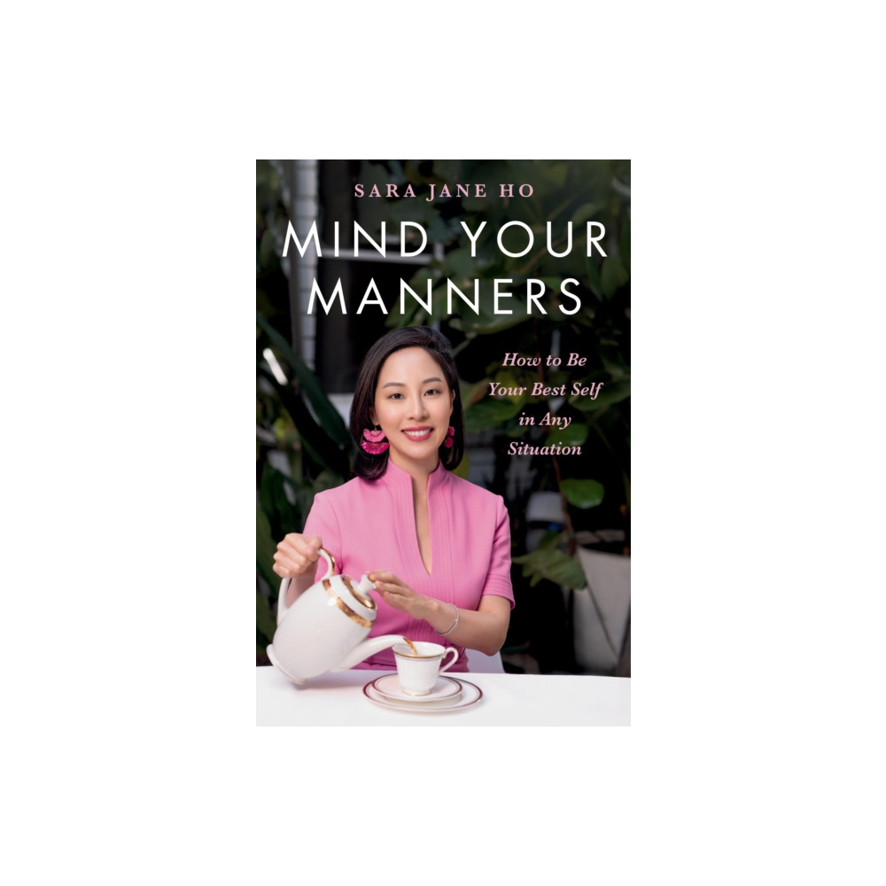Produktbild för Mind Your Manners : How to Be Your Best Self in Any Situation (häftad, eng)
