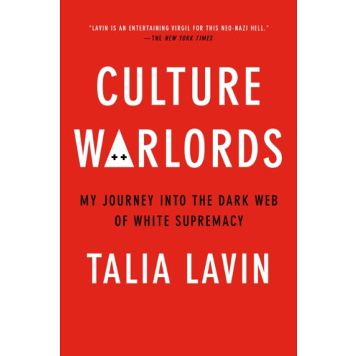 Not Stated Culture Warlords : My Journey into the Dark Web of White Supremacy (häftad, eng)