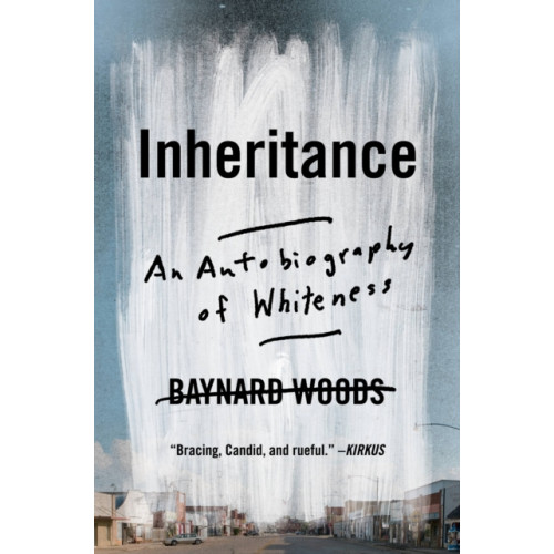Not Stated Inheritance : An Autobiography of Whiteness (häftad, eng)