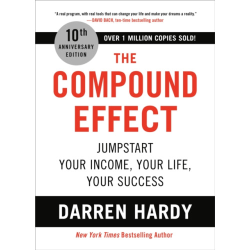 Not Stated The Compound Effect : Jumpstart Your Income, Your Life, Your Success (häftad, eng)