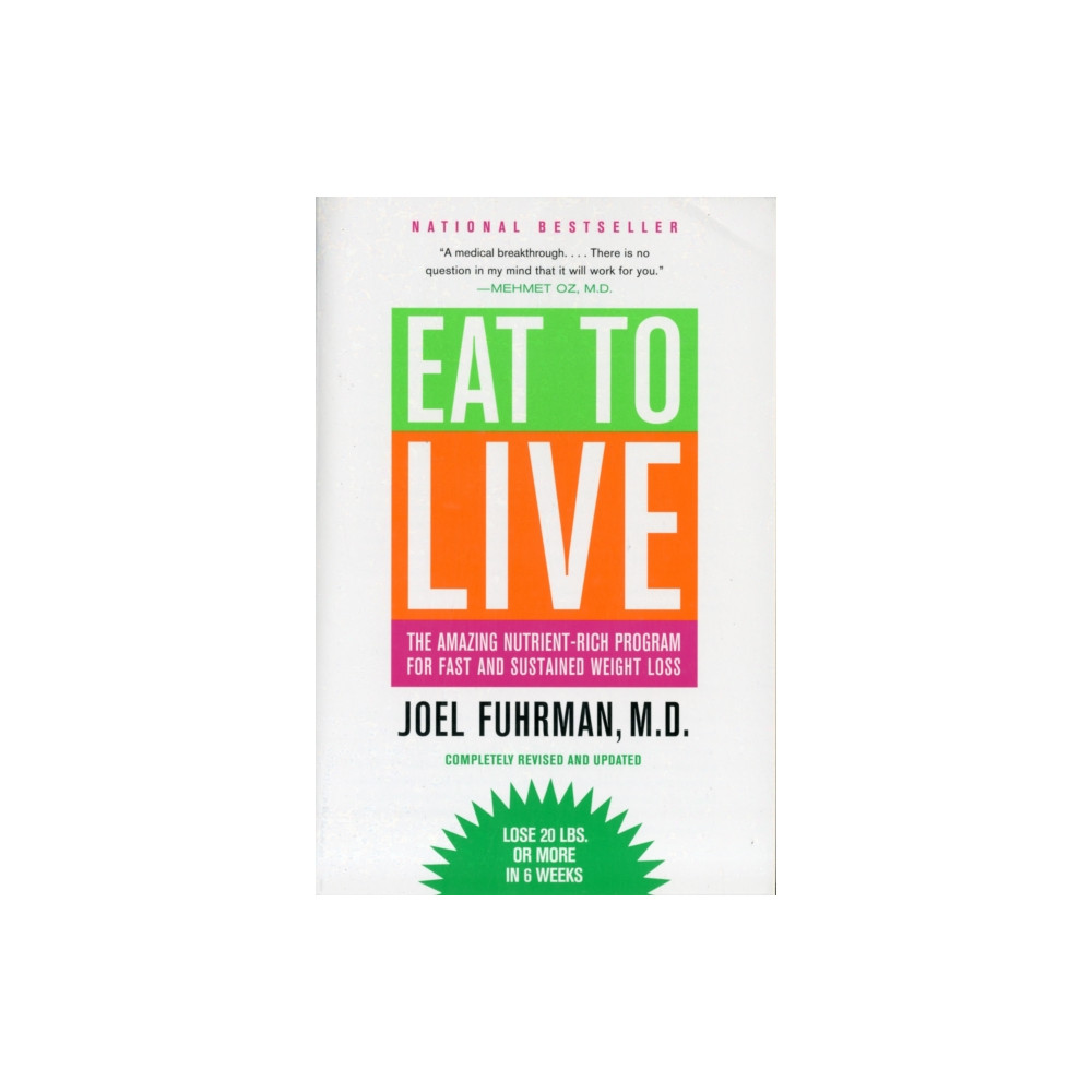 Produktbild för Eat to Live : The Amazing Nutrient-Rich Program for Fast and Sustained Weight Loss, Revised Edition (häftad, eng)