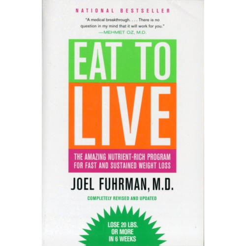 Not Stated Eat to Live : The Amazing Nutrient-Rich Program for Fast and Sustained Weight Loss, Revised Edition (häftad, eng)