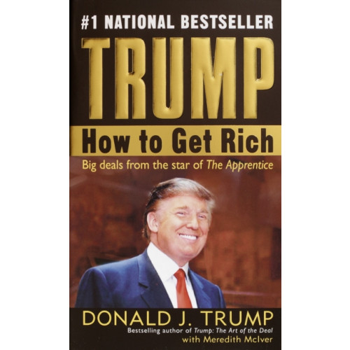 Not Stated Trump: How to Get Rich (häftad, eng)