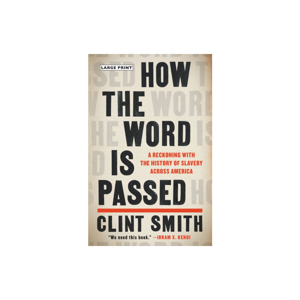 Produktbild för How the Word Is Passed : A Reckoning With the History of Slavery Across America (häftad, eng)