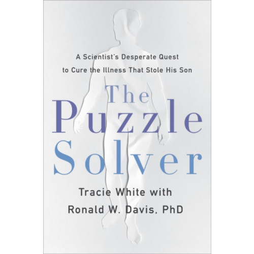 Not Stated The Puzzle Solver : A Scientist's Desperate Quest to Cure the Illness That Stole His Son (häftad, eng)