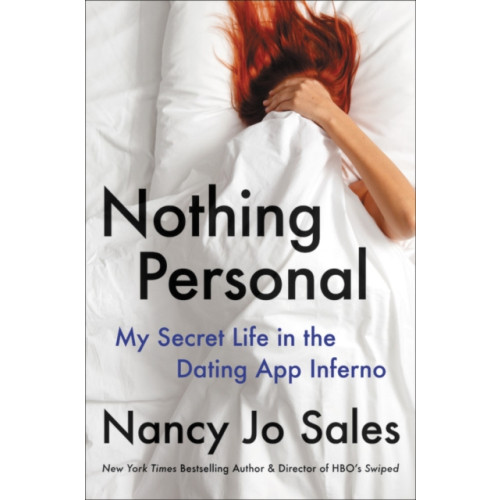 Not Stated Nothing Personal : My Secret Life in the Dating App Inferno (häftad, eng)