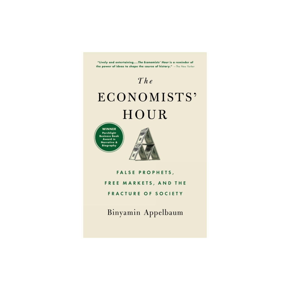 Produktbild för The Economists' Hour : False Prophets, Free Markets, and the Fracture of Society (häftad, eng)