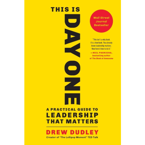 Not Stated This Is Day One : A Practical Guide to Leadership That Matters (häftad, eng)