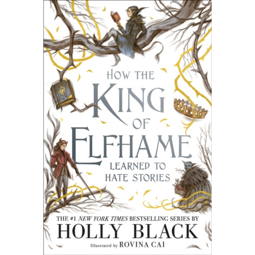Not Stated How the King of Elfhame Learned to Hate Stories (häftad, eng)