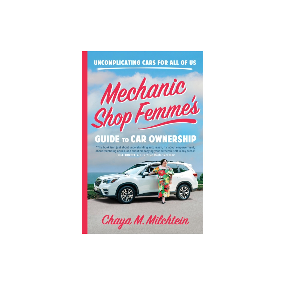 Produktbild för Mechanic Shop Femme's Guide to Car Ownership : Uncomplicating Cars for All of Us (häftad, eng)