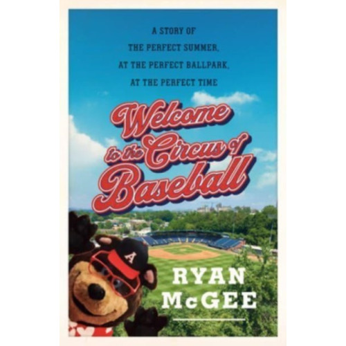 Not Stated Welcome to the Circus of Baseball (häftad, eng)