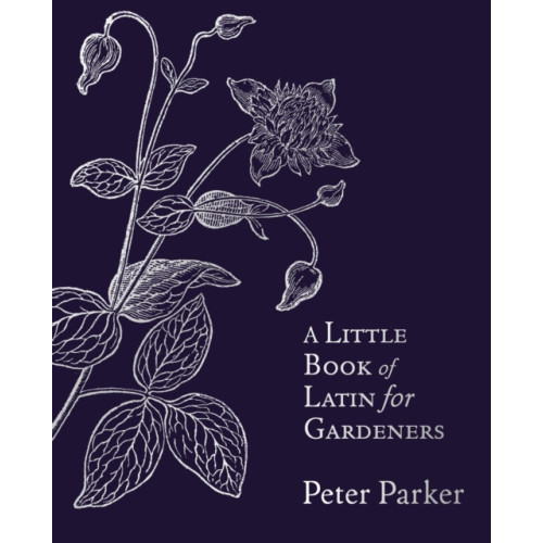 Little, Brown Book Group A Little Book of Latin for Gardeners (häftad, eng)