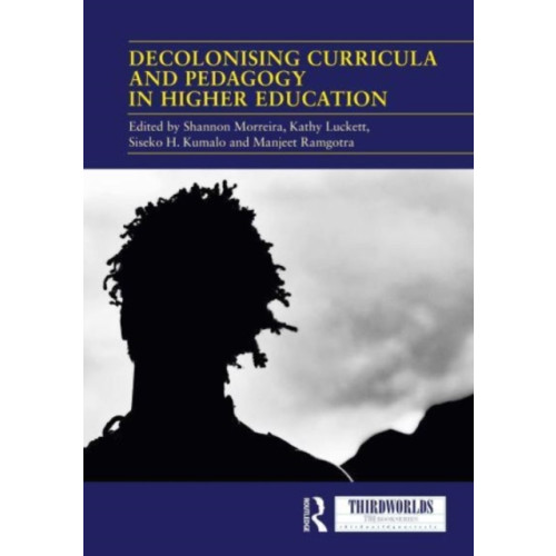 Taylor & francis ltd Decolonising Curricula and Pedagogy in Higher Education (häftad, eng)