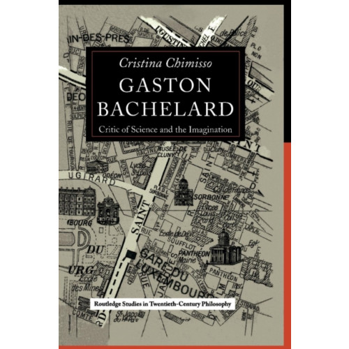 Taylor & francis ltd Gaston Bachelard (häftad, eng)