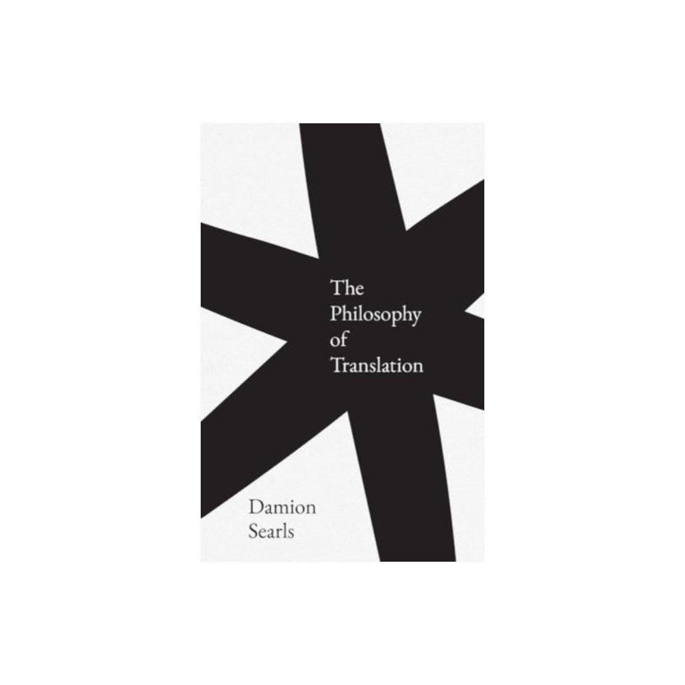Produktbild för The Philosophy of Translation (inbunden, eng)