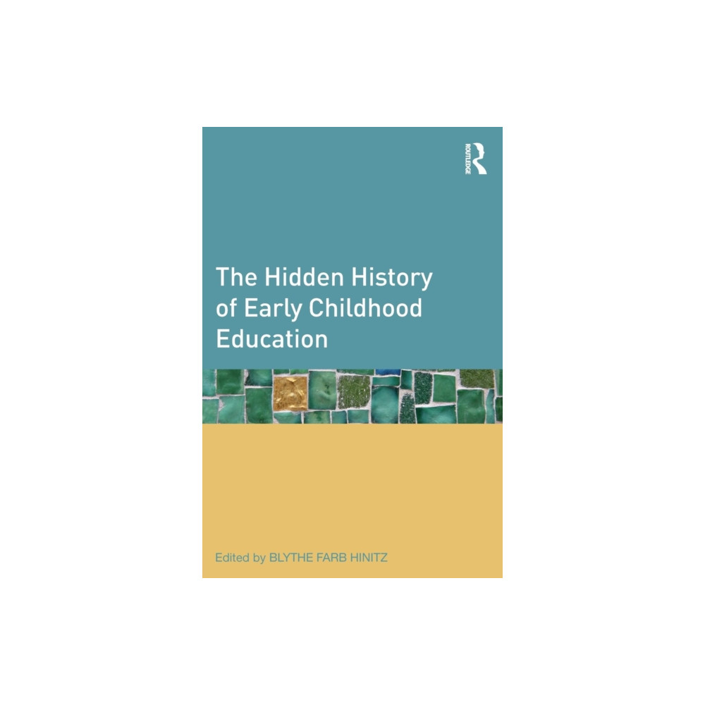 Produktbild för The Hidden History of Early Childhood Education (häftad, eng)